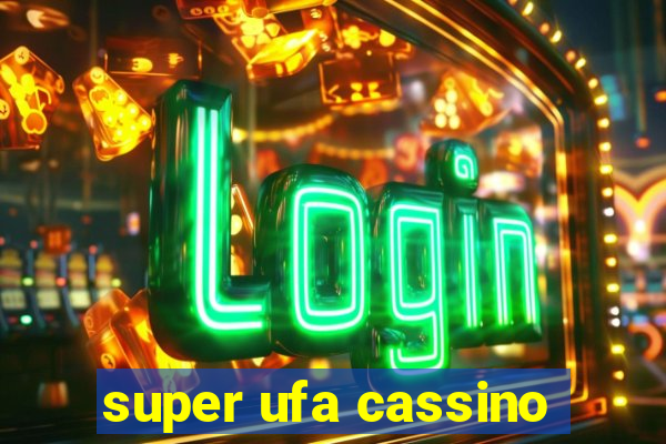 super ufa cassino